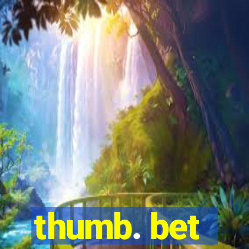 thumb. bet